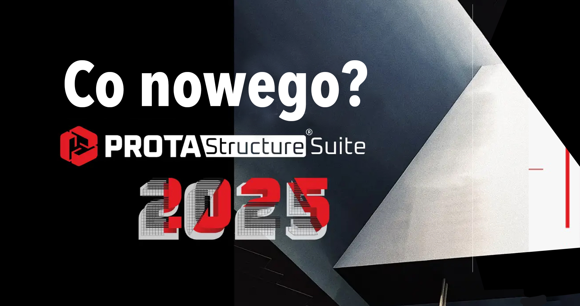 16 września o godzinie 11.00 zapraszamy na webinarium pt. „Premiera Prota Structure 2025″!